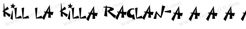 kill la kill体raglan字体转换